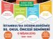 İstanbul Okul Öncesi Semineri 6 Nisan 2019