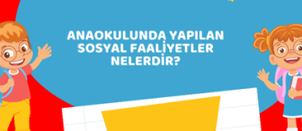 Anaokulunda Yapılan Sosyal Faaliyetler Nelerdir?