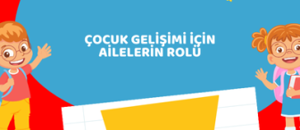 Çocuk Gelişimi İçin Ailelerin Rolü