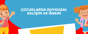 Çocuklarda Duygusal Gelişim ve Önemi