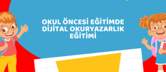 Okul Öncesi Eğitimde Dijital Okuryazarlık Eğitimi
