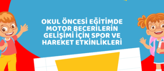 Okul Öncesi Eğitimde Motor Becerilerin Gelişimi İçin Spor ve Hareket Etkinlikleri