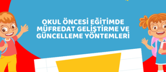 Okul Öncesi Eğitimde Müfredat Geliştirme ve Güncelleme Yöntemleri